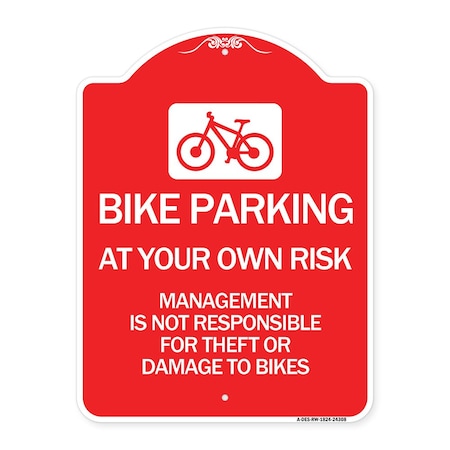 Signmission Bike Parking at Your Own Risk Management Is Not Responsible for Theft or Damage to Bi, RW-1824-24308 A-DES-RW-1824-24308